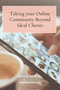 Title of Taking your Online Community Beyond Ideal clients with a hand holding a phone and a coffee cup.